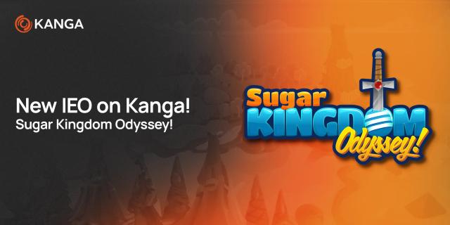 New IEO on Kanga - Sugar Kingdom Odyssey!